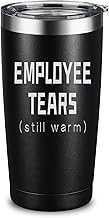 Employee Tears - Boss Day Christmas Gifts for Boss from Employee - Best Gift Ideas for World Best Boss Ever, Assistant, Men, Birthday, Principal, Office, 20oz Engraved Tumbler, Black